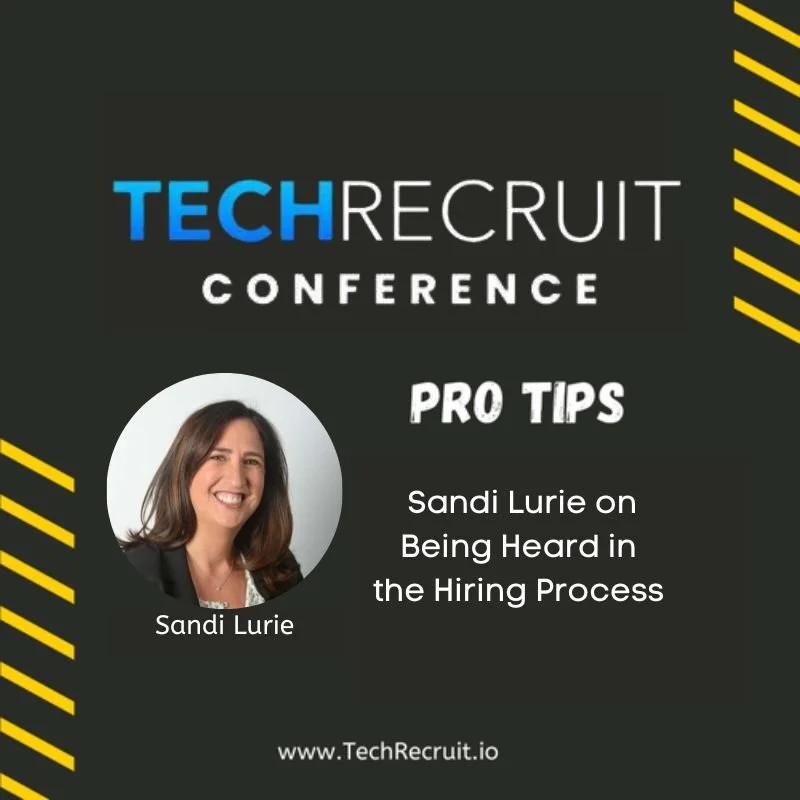 TechRecruit Conference - Voicing your Opinion in the Hiring Process with Sani Lurie
