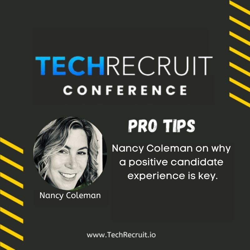  TechRecruit Conference - Positive Candidate Experience is Key with Nancy Coleman