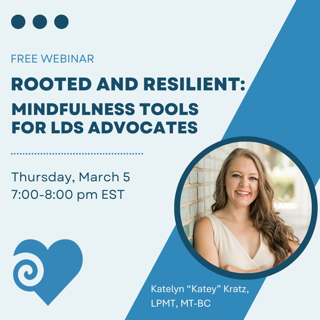 Rooted &amp; Resilient: Mindfulness Tools for LDS Advocates
