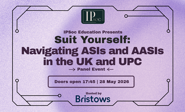 Suit yourself: Navigating ASIs and AASIs in the UK and UPC
