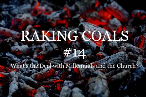 014: What's the Deal with Millennials and the Church