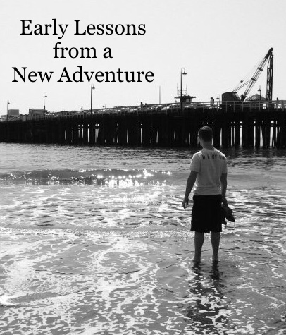 Early Lessons from a New Adventure