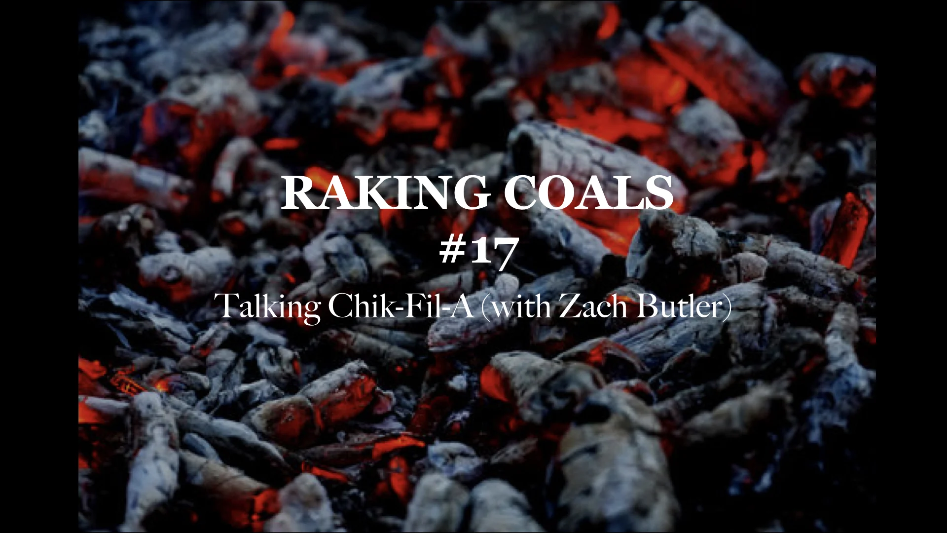 017: Talking Chik-Fil-A (with Zach Butler)