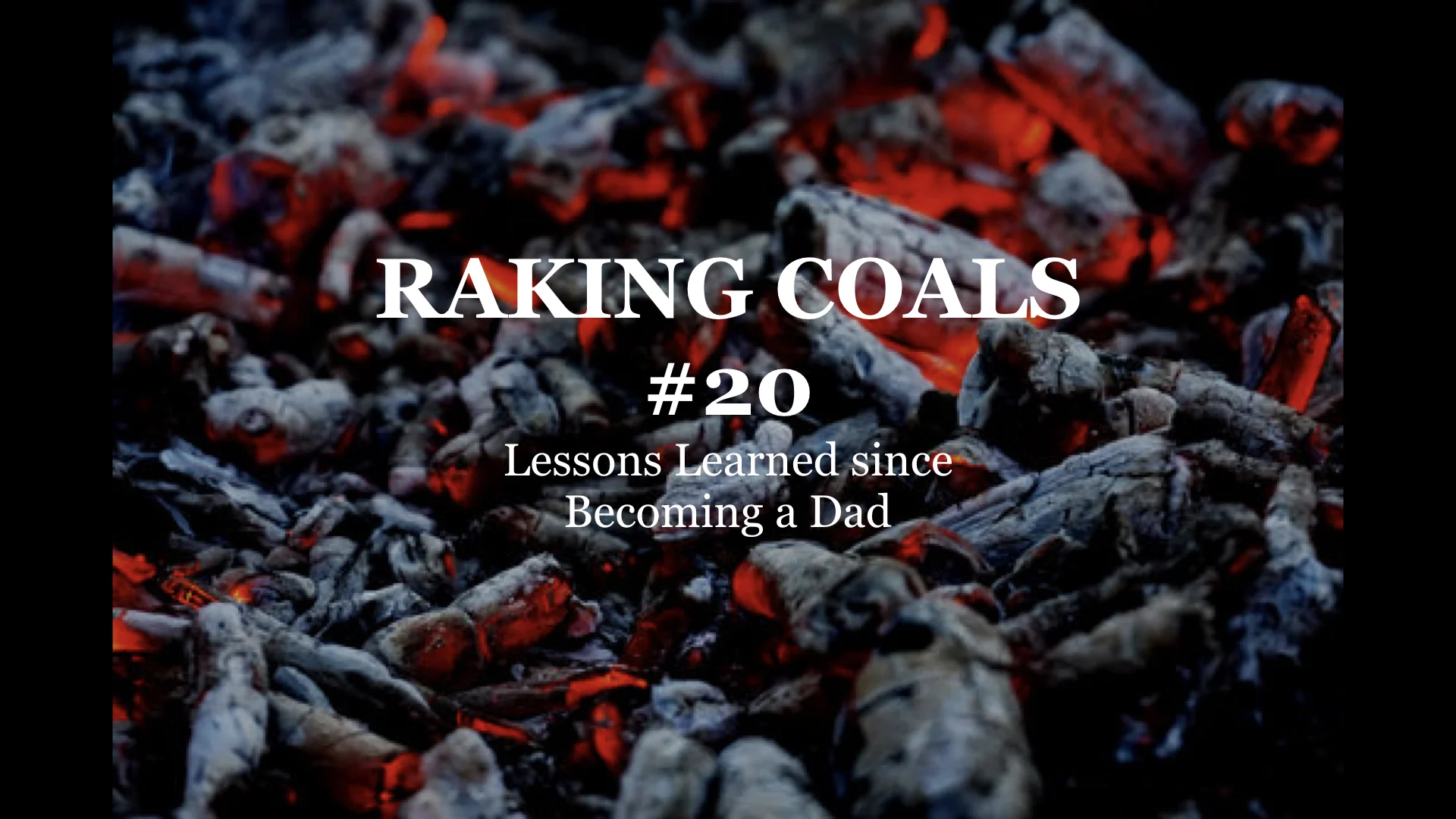 020: Lessons Learned Since becoming a Dad