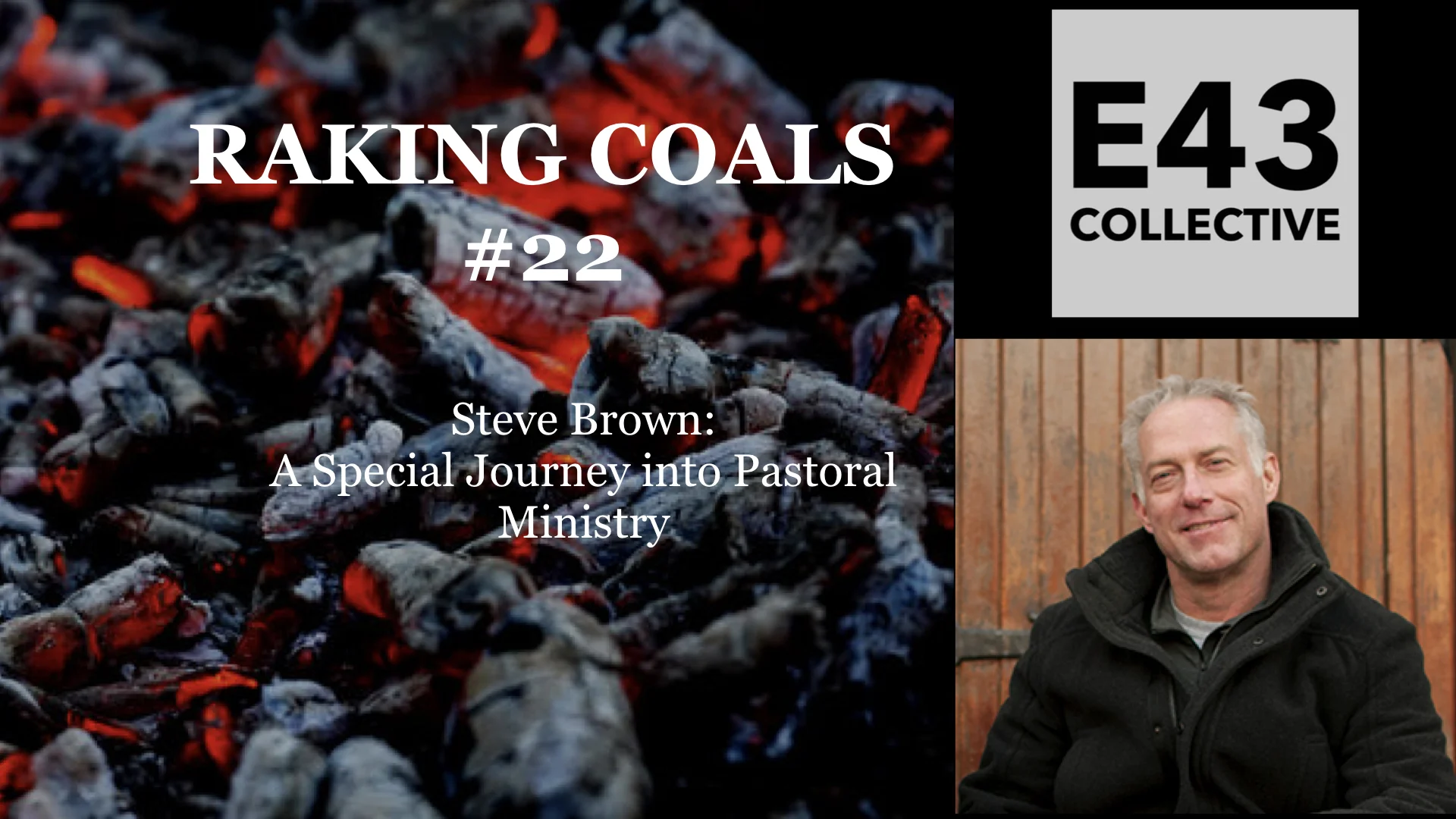 022: Steve Brown – A Special Journey into Pastoral Ministry