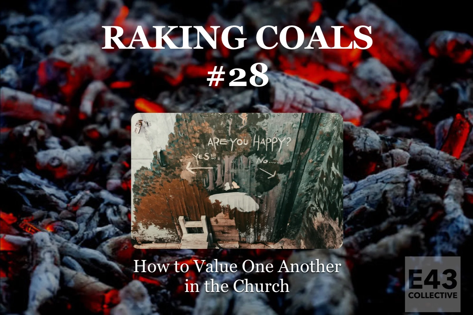 028: How to Value One Another in the Church