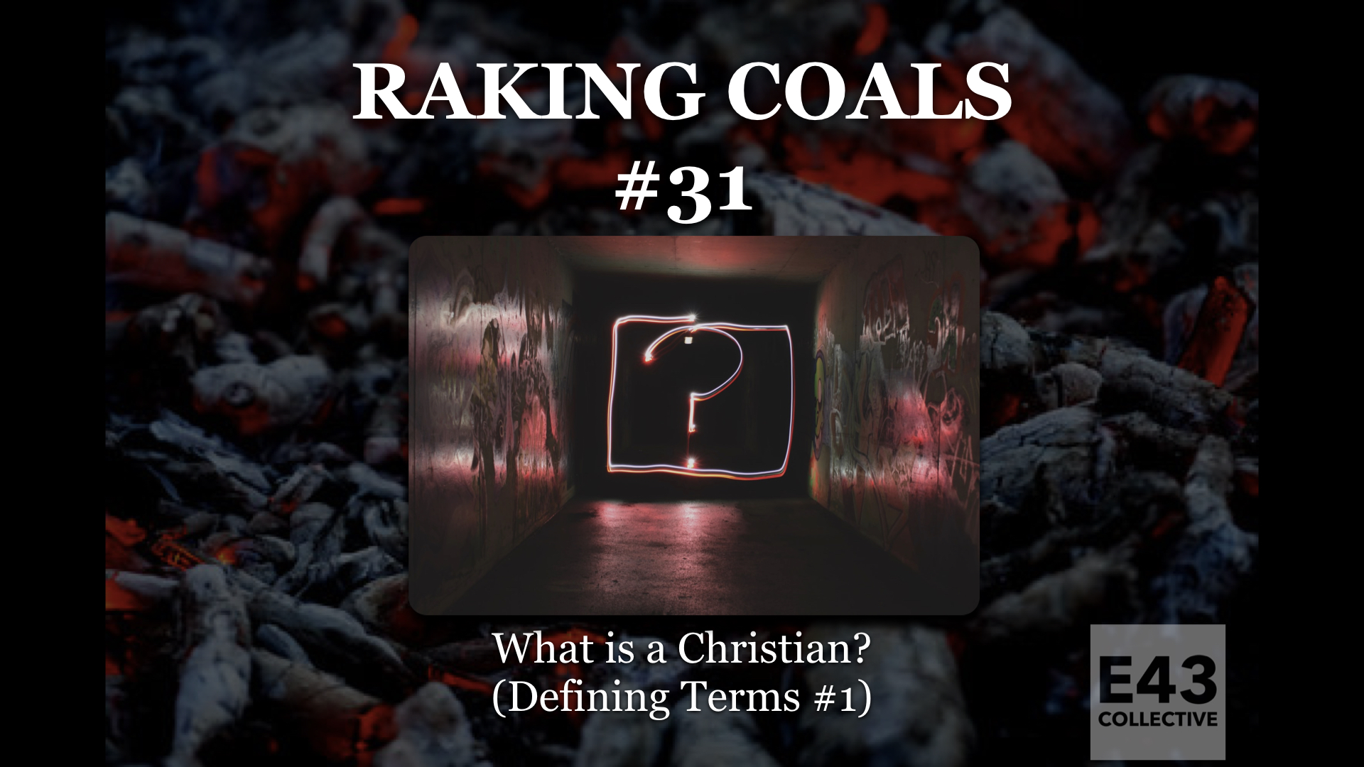 031: What is a Christian? (Defining Terms #1)