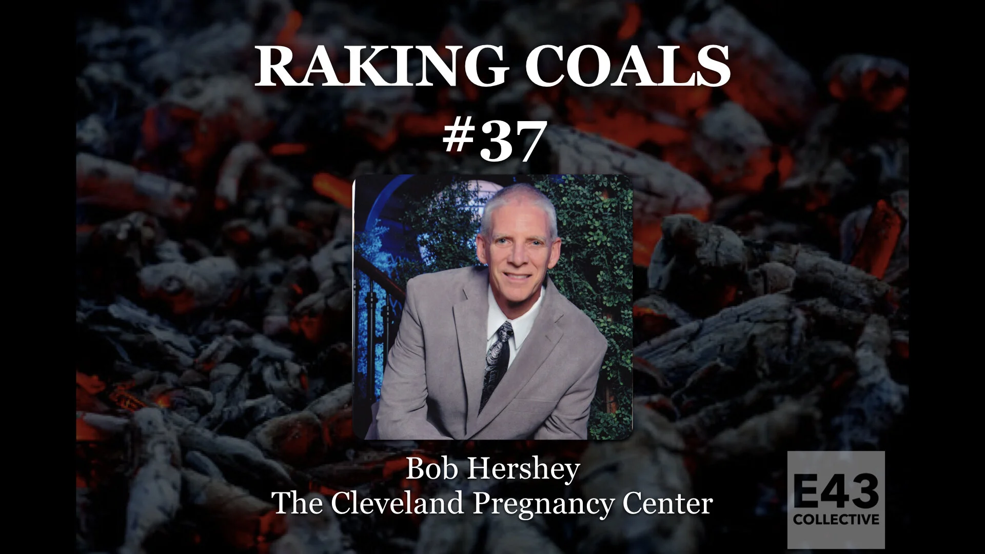 037: Bob Hershey, The Cleveland Pregnancy Center