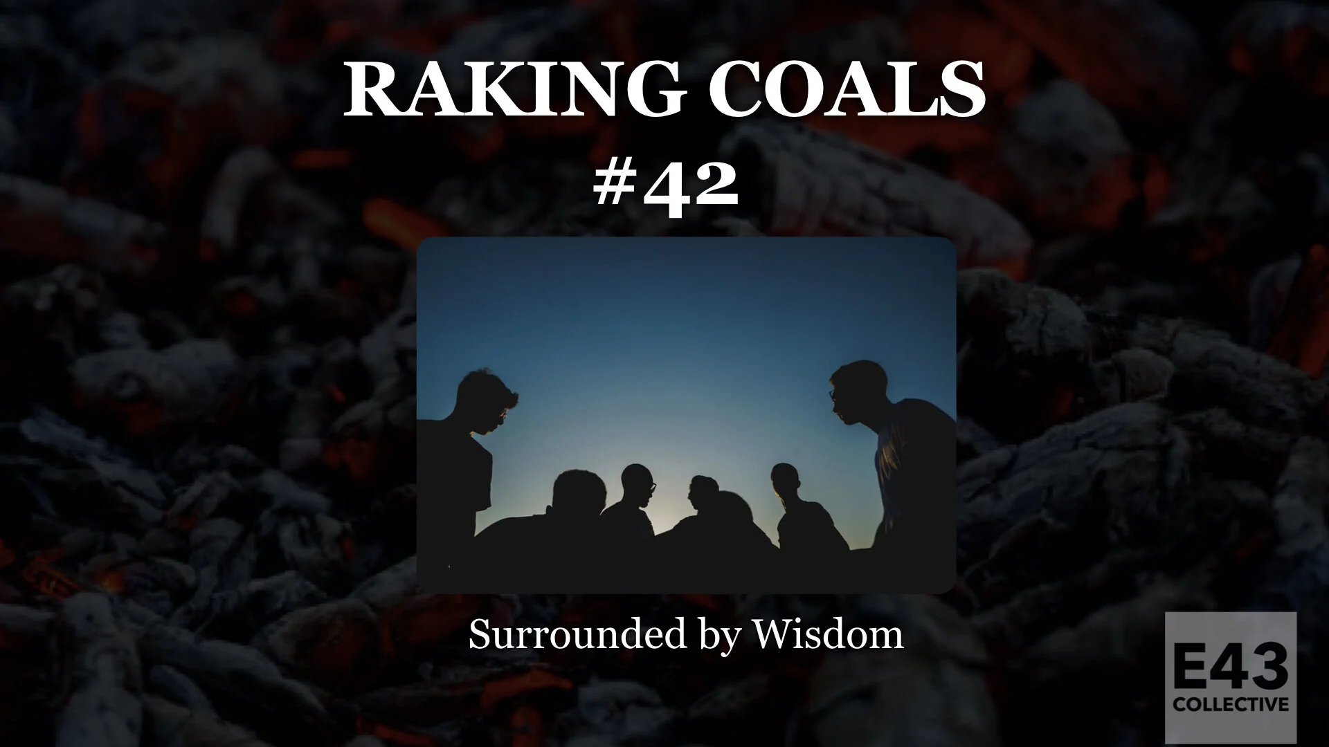 042: Surrounded by Wisdom