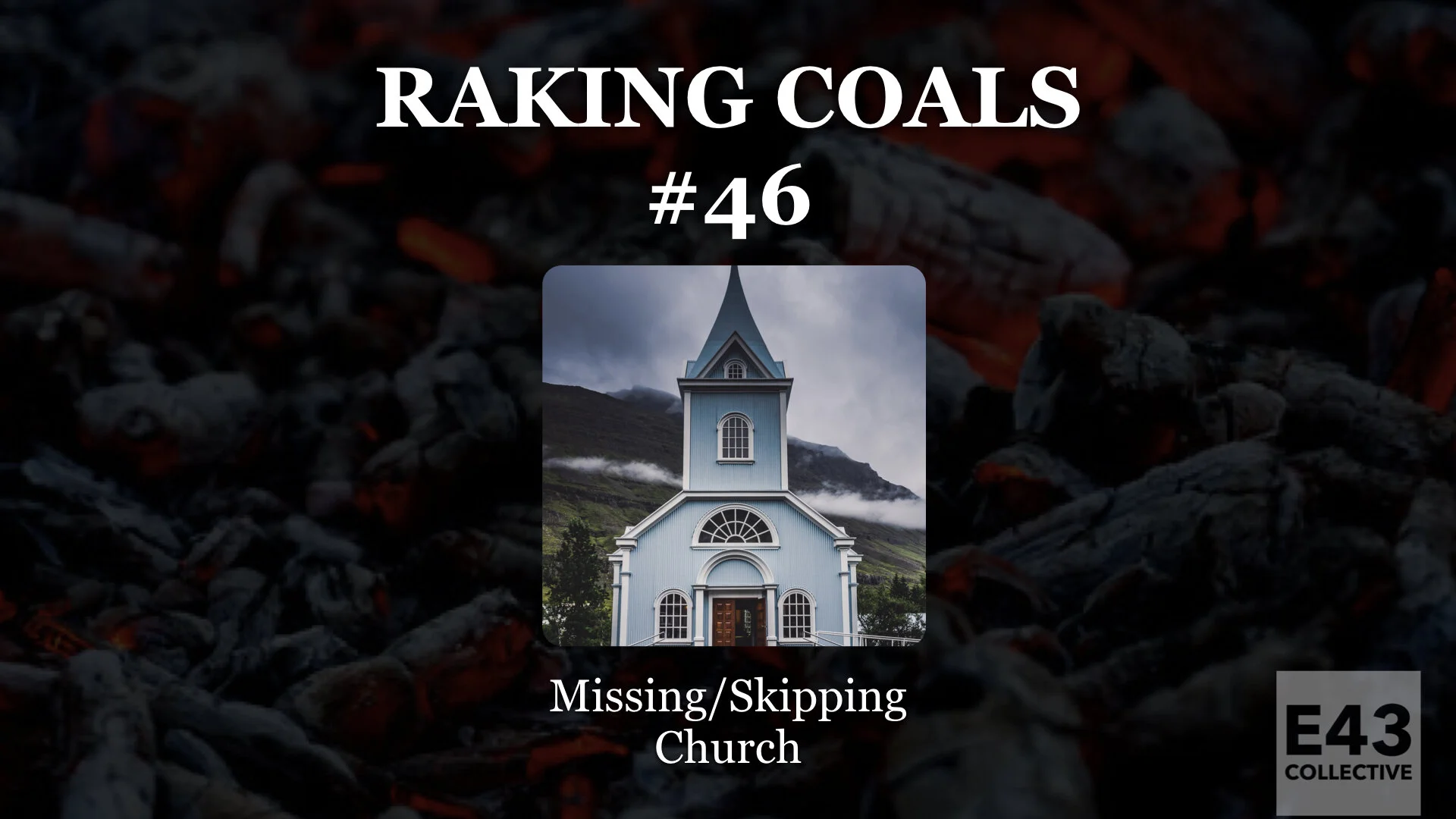 046: Missing/Skipping Church