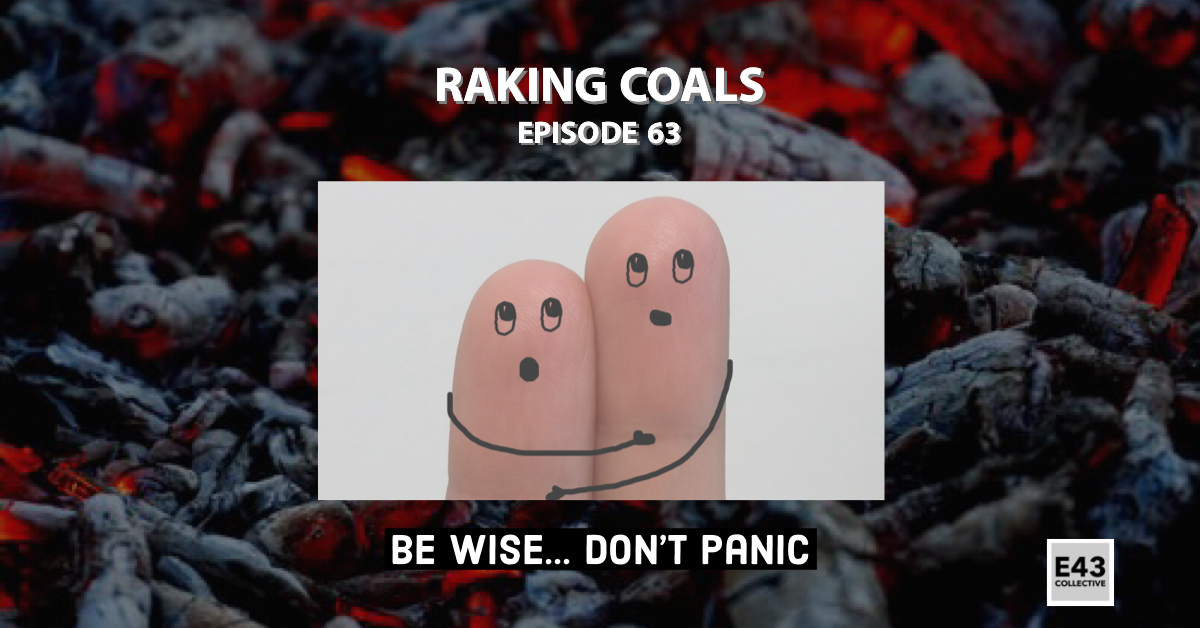 063: Be Wise... Don't Panic