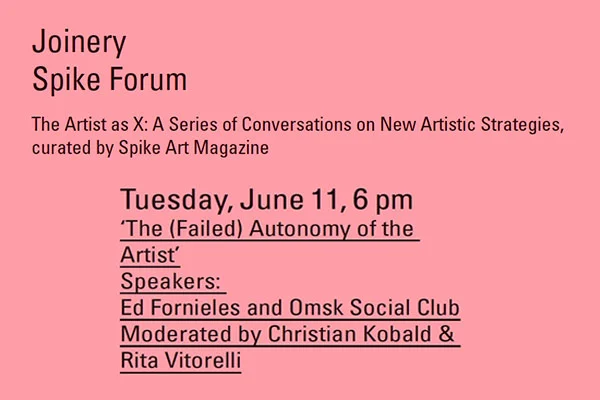 The Artist as X: A Series of Conversations on New Artistic Strategies, curated by Spike Art Magazine (Copy)
