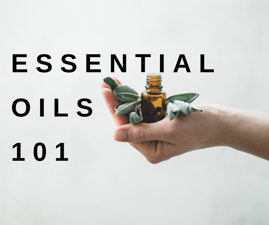 Essential Oils 101 
