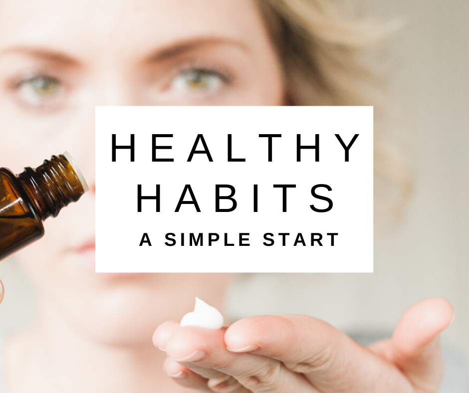 Healthy Habits: A Simple Start