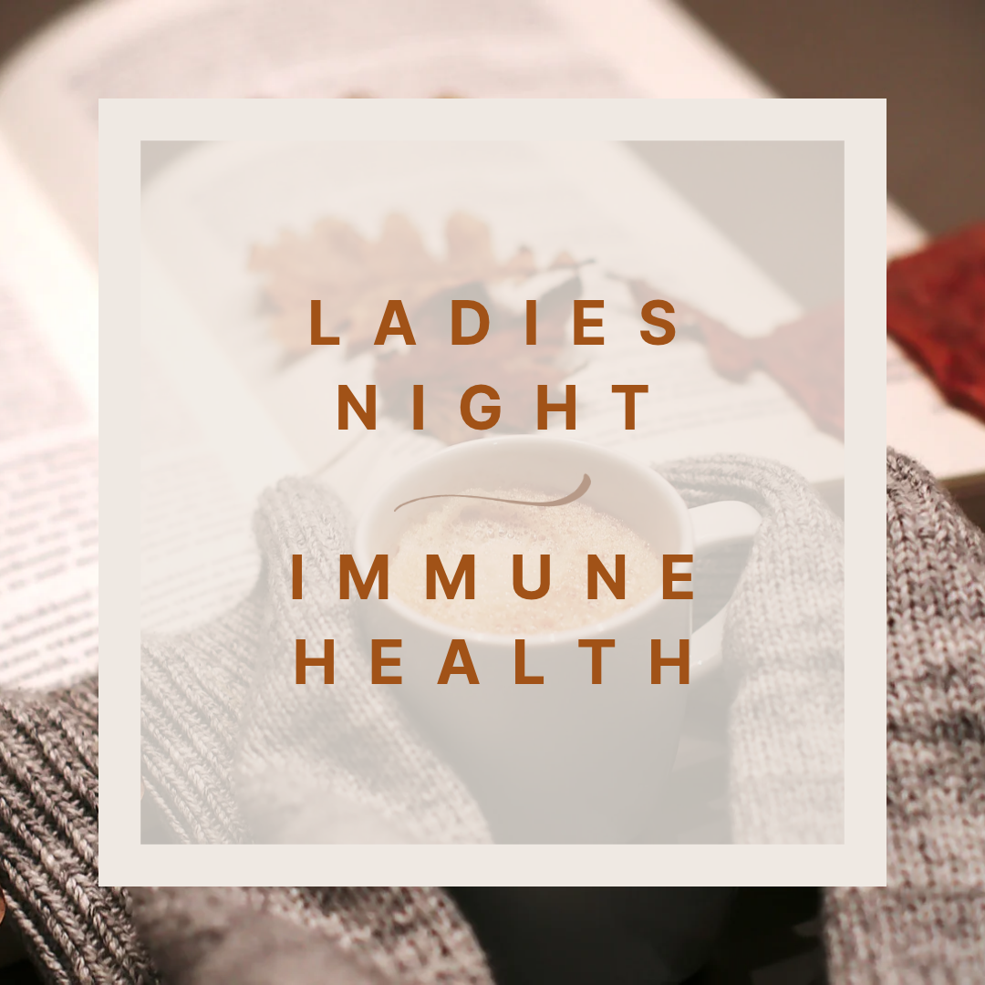Ladies Night: Immune Health