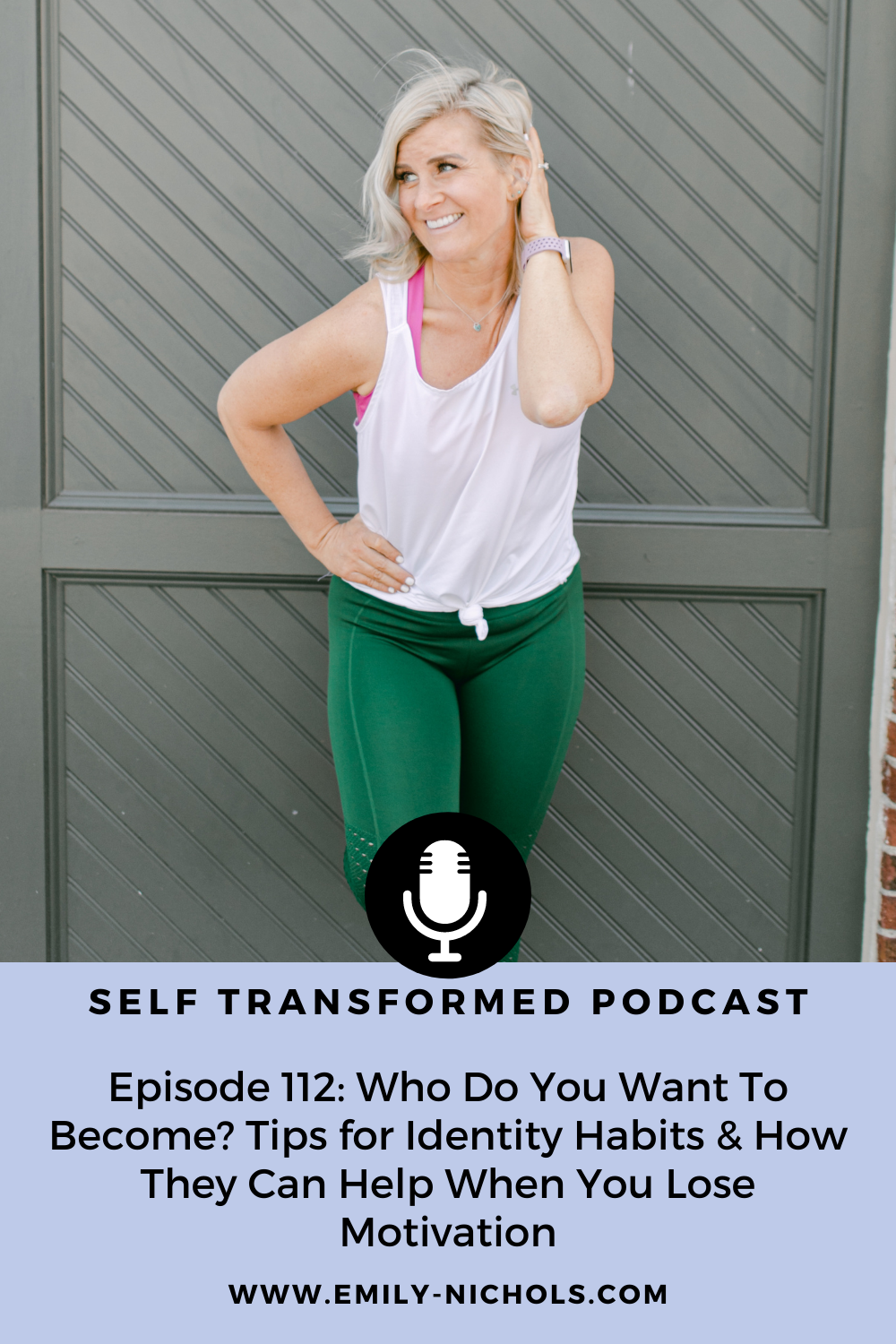 Episode 112: Who Do You Want To Become? Tips for Identity Habits & How ...