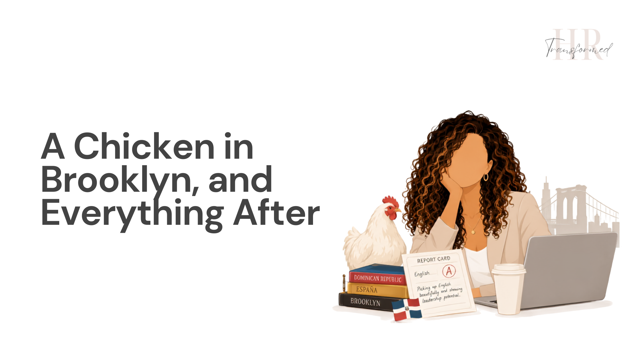 A Chicken in Brooklyn, and Everything After