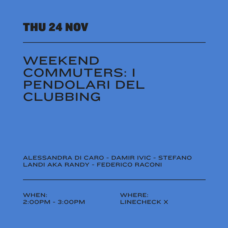 WEEKEND COMMUTERS: I PENDOLARI DEL CLUBBING