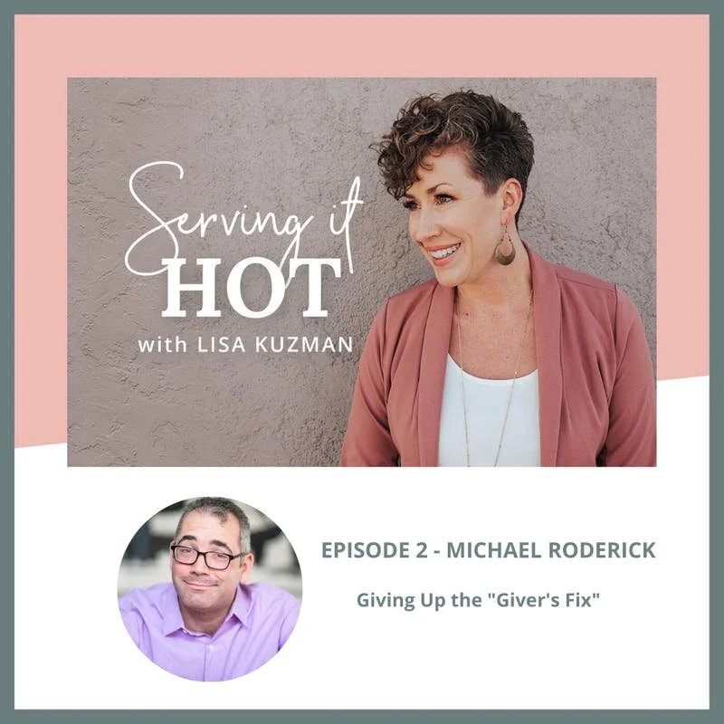 Season 2 Episode 2 | Michael Roderick on Giving Up The "Giver's Fix"