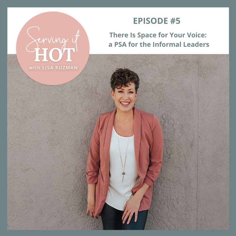 Season 2 Episode 5 | There Is Space for Your Voice: a PSA for the Informal Leaders