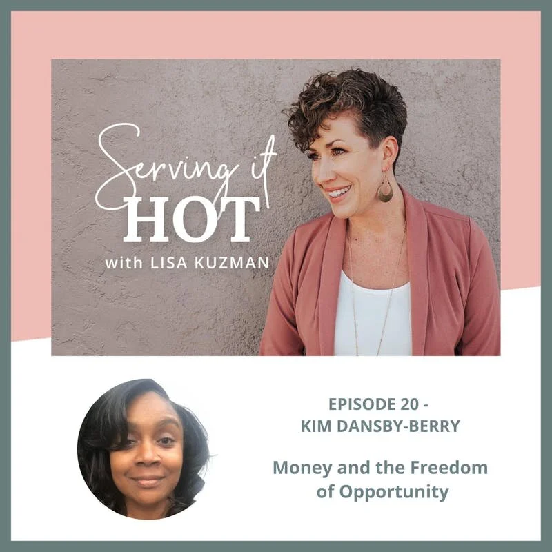 Season 2 Episode 20 |  Kim Dansby-Berry on Money and the Freedom of Opportunity