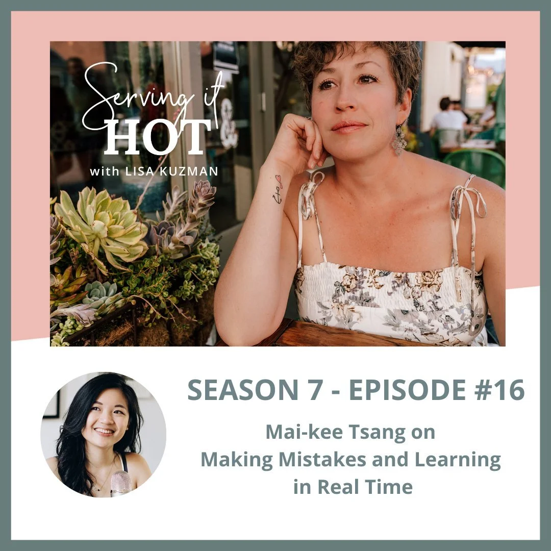 Season 7 Episode 16 | Mai-kee Tsang on Making Mistakes and Learning in Real Time