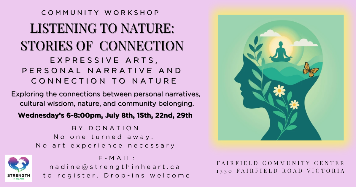 Join Our Free Summer Workshop Series in Victoria, BC! LIstening to Nature: Stories of Connection