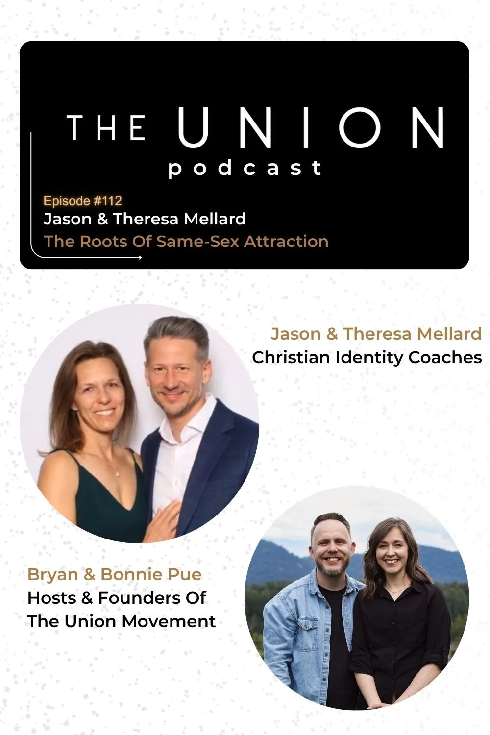  Episode #112 : Jason &amp; Theresa Mellard On The Roots of Same-Sex Attraction