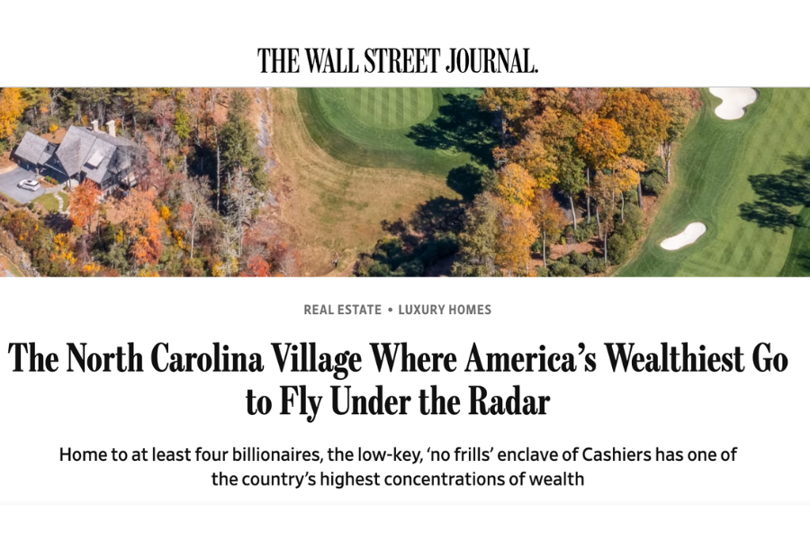 The Wall Street Journal: Cashiers, NC is Where America’s Billionaires Fly Under the Radar