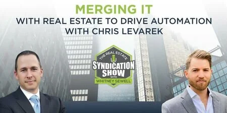 WS778: Merging IT with Real Estate To Drive Automation with Chris Levarek