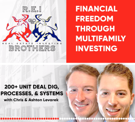 200+ Unit Deal Dig, Processes, &amp; Systems with Chris &amp; Ashton Levarek