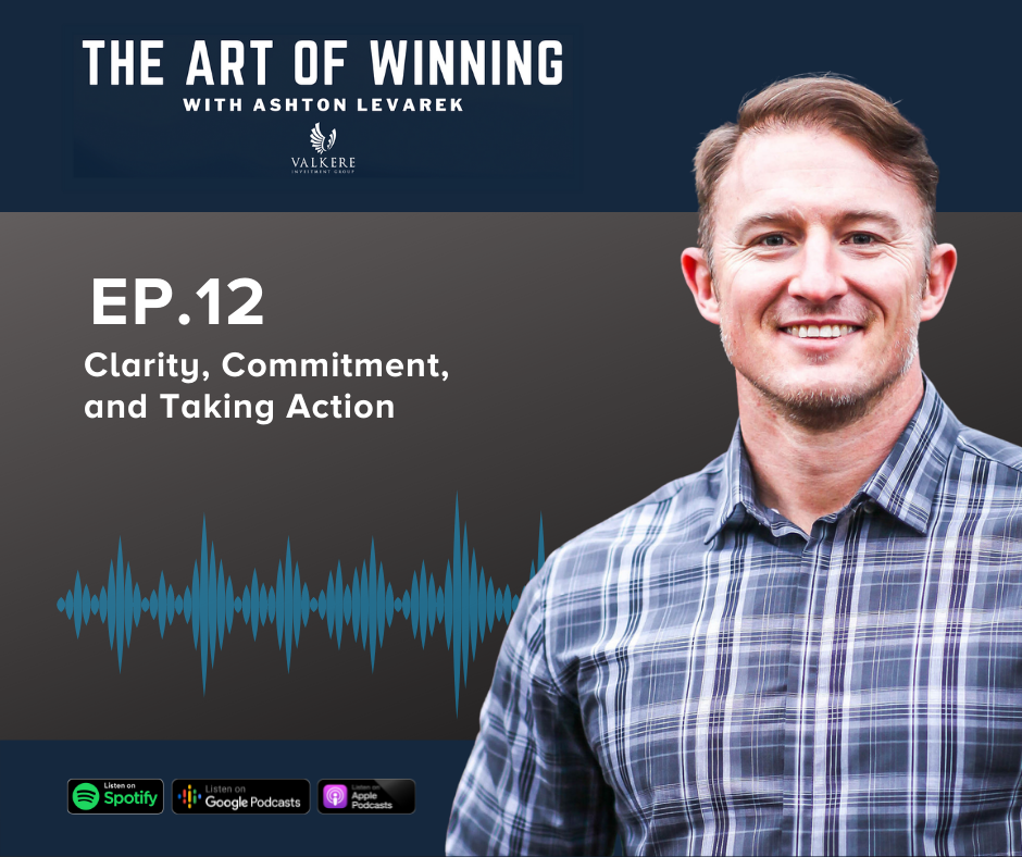 Episode #012: Clarity, Commitment, and Taking Action