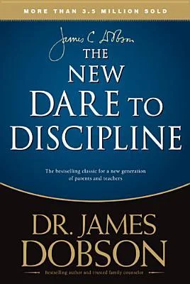 The New Dare To Discipline