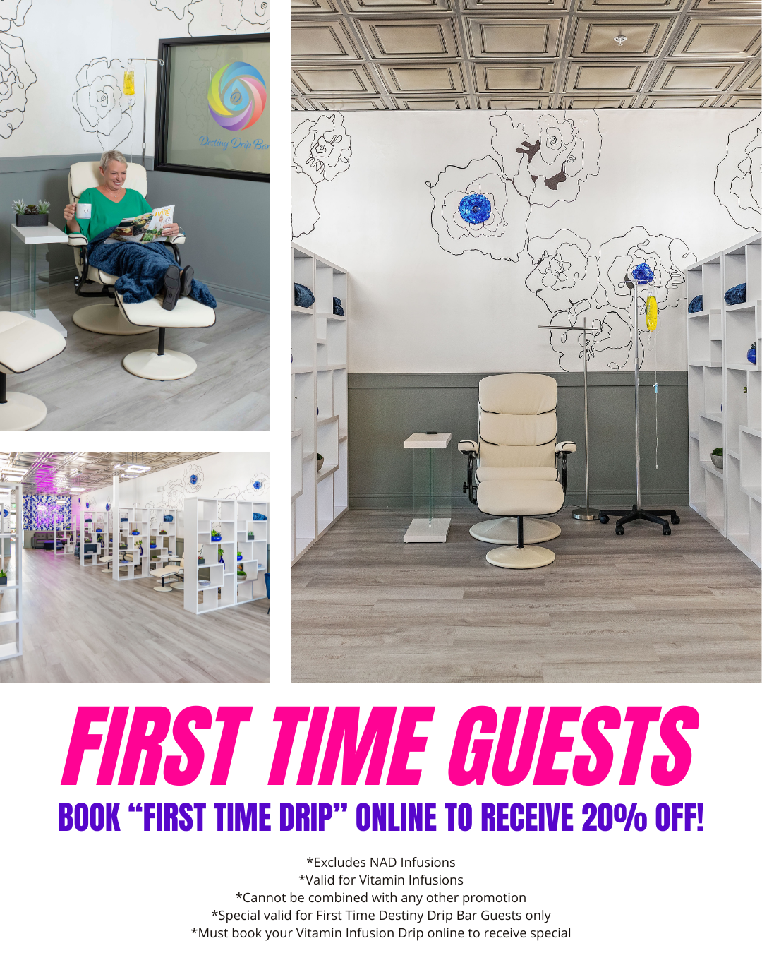 Promotional flyer for Destiny Drip Bar advertising a 20% discount for first time guests on vitamin infusions booked online, featuring images of a modern wellness clinic with reclining chairs, a nurse preparing an infusion, and organized shelving with health products.