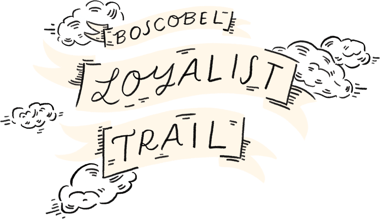 BOSCOBEL LOYALIST TRAIL