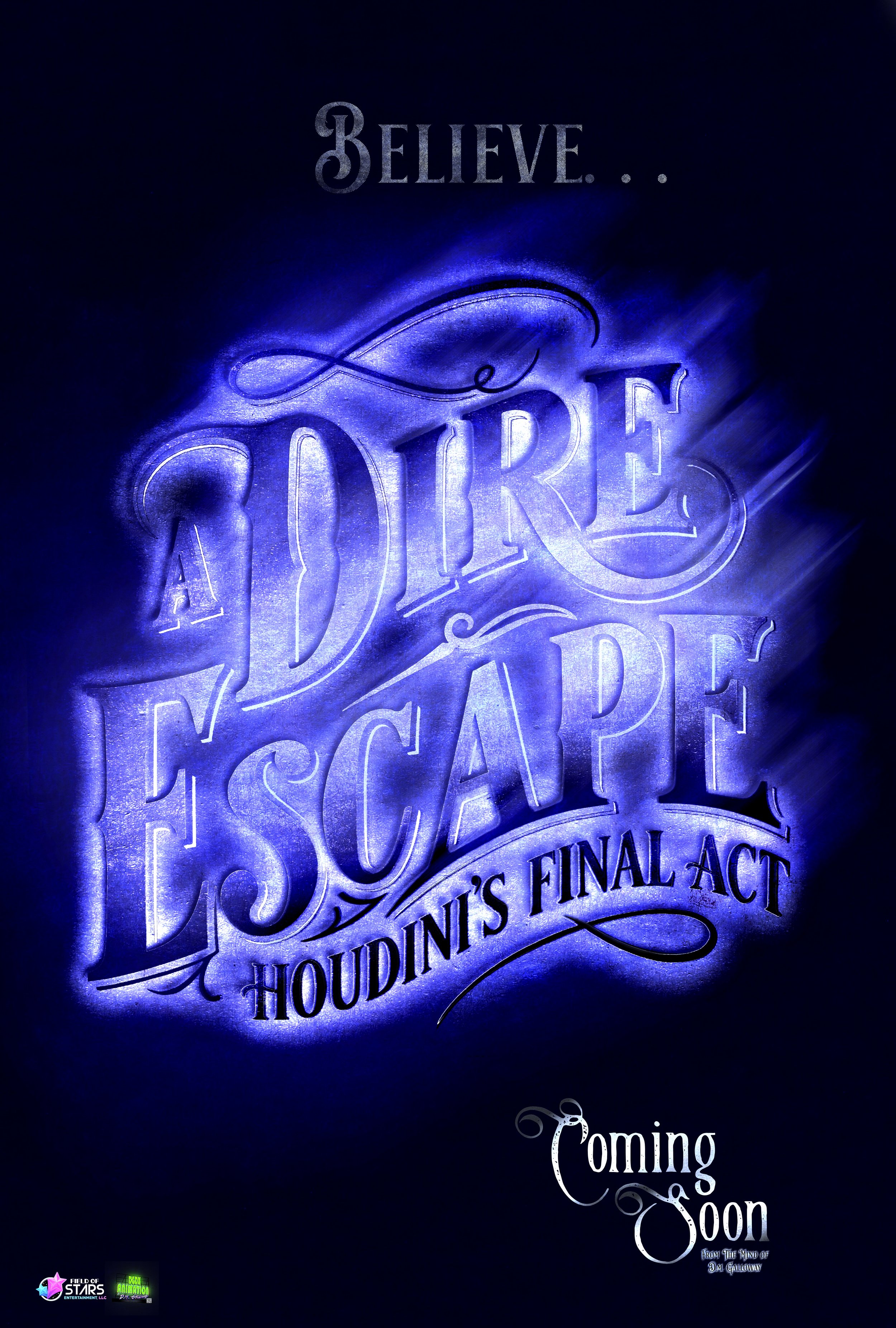 A dark blue background with illuminated text that reads "Believe... The Dore House, Final Act" and "Coming Soon" in elegant fonts. There are small logos at the bottom left corner for "Field of Stars Entertainment LLC" and "NWI Animation".