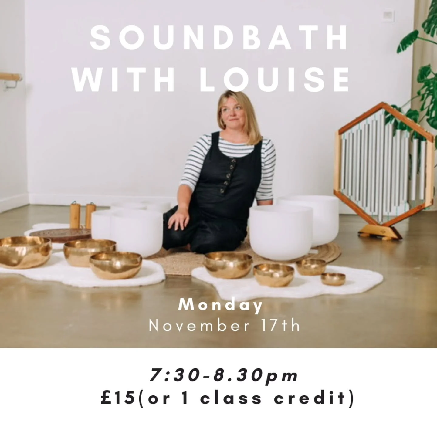 Relax. Unwind. Settle
After a sell-out October Soundbath, Lou is back on Monday 17th Nov at 7.30pm

Join Louise for an evening of relaxing and healing sounds. The session will begin with a Yoga Nidra to help you settle into the space before being bat