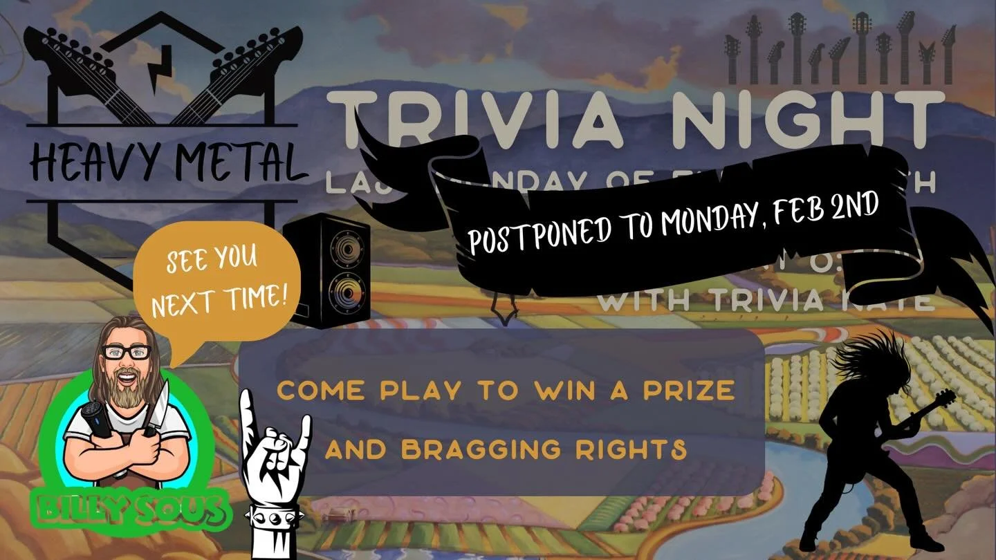 Now that we can all (mostly) get out of our houses, we hope to see you at Heavy Metal Trivia tonight! Starts at 6:30!

Billy Sous will NOT be here this evening so make sure to bring some dinner with you or order take out when you get here! They will 