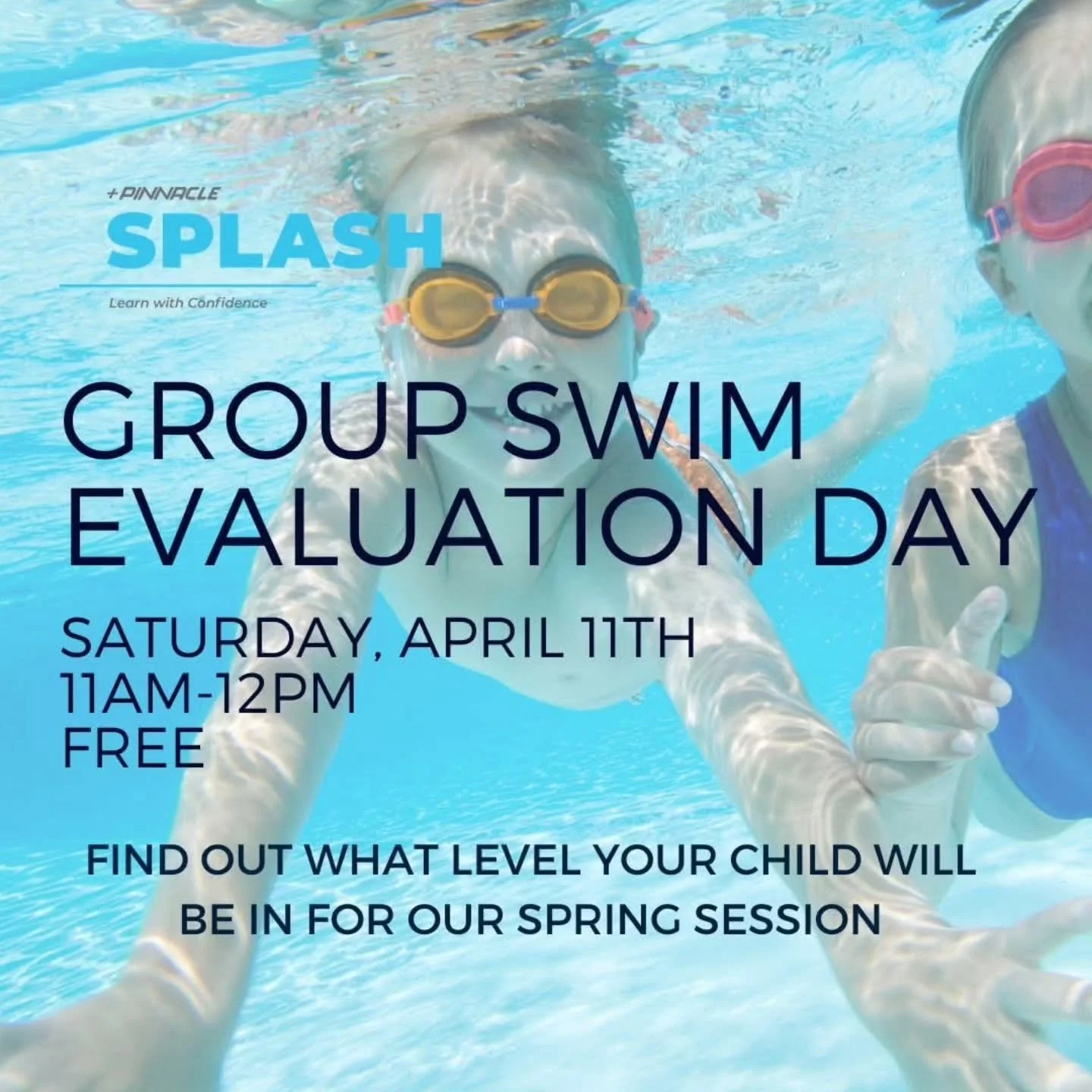 💦 Not sure what swim level your child belongs in? We&rsquo;ve got you covered!

Join us for our FREE Group Swim Evaluation Day at Pinnacle Splash Academy. Our instructors will assess your swimmer and recommend the best group level so they can learn,