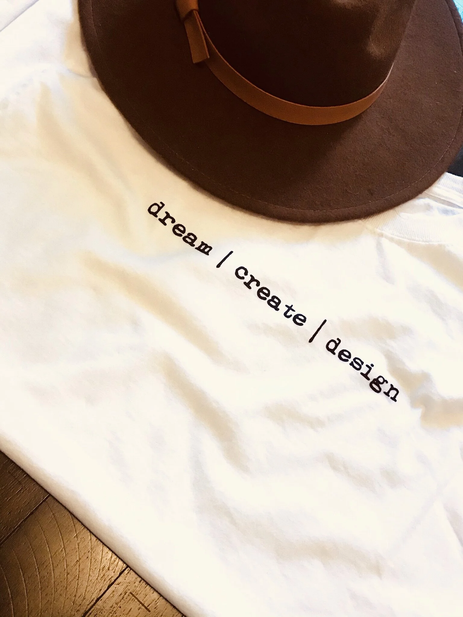 dream | create | design T-shirt