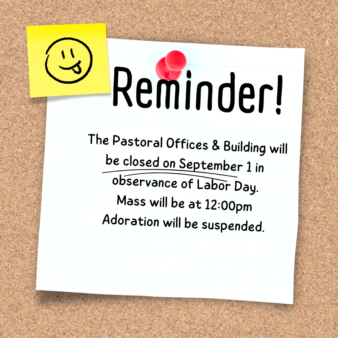 The Pastoral Offices will be closed on September 26 & 27 for a Staff Retreat. Adoration will continue as.png