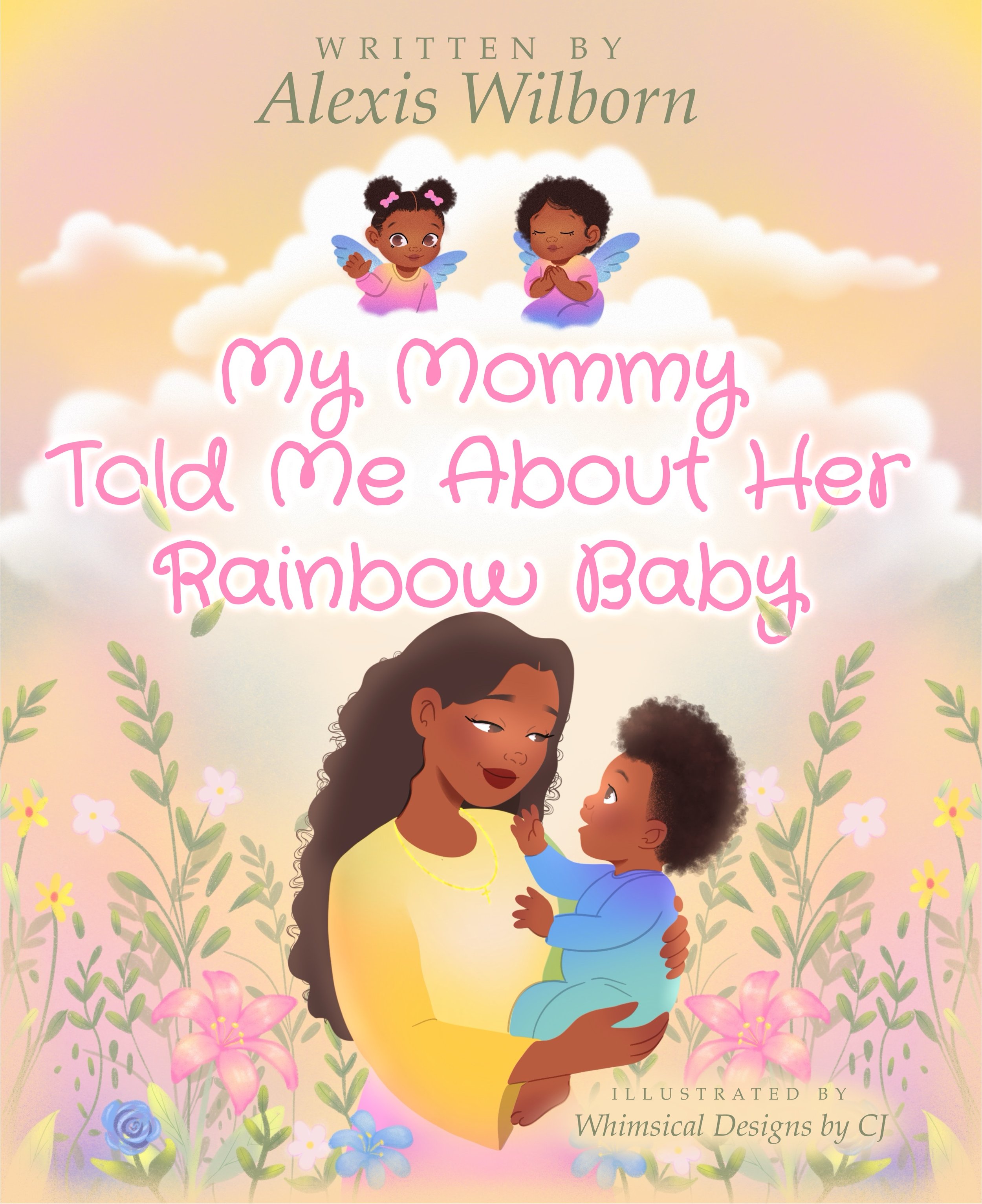 My Mommy Told Me About Her Rainbow Baby