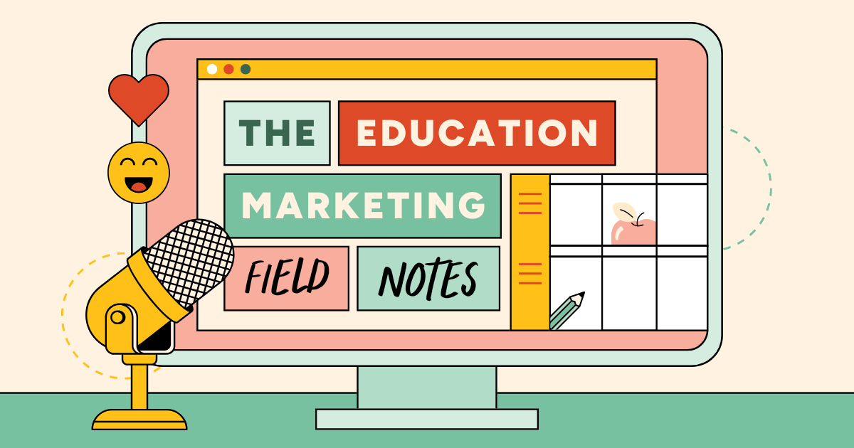The Education Marketing Field Notes