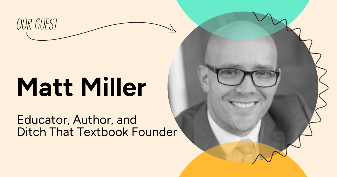 Matt Miller headshot, educator, author and ditch that textbook founder
