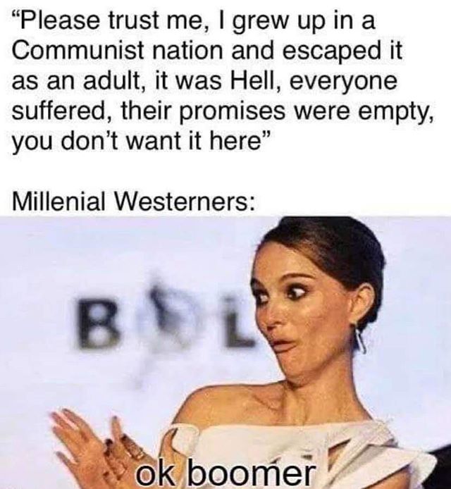 Terrifyingly, 50% of millennials have a positive view of communism. Even though most of those gluten-sensitive, bespoke-pronouned gender studies graduates would be in a pile of skulls under a communist regime
#communism #antiwoke #millennials #okboom