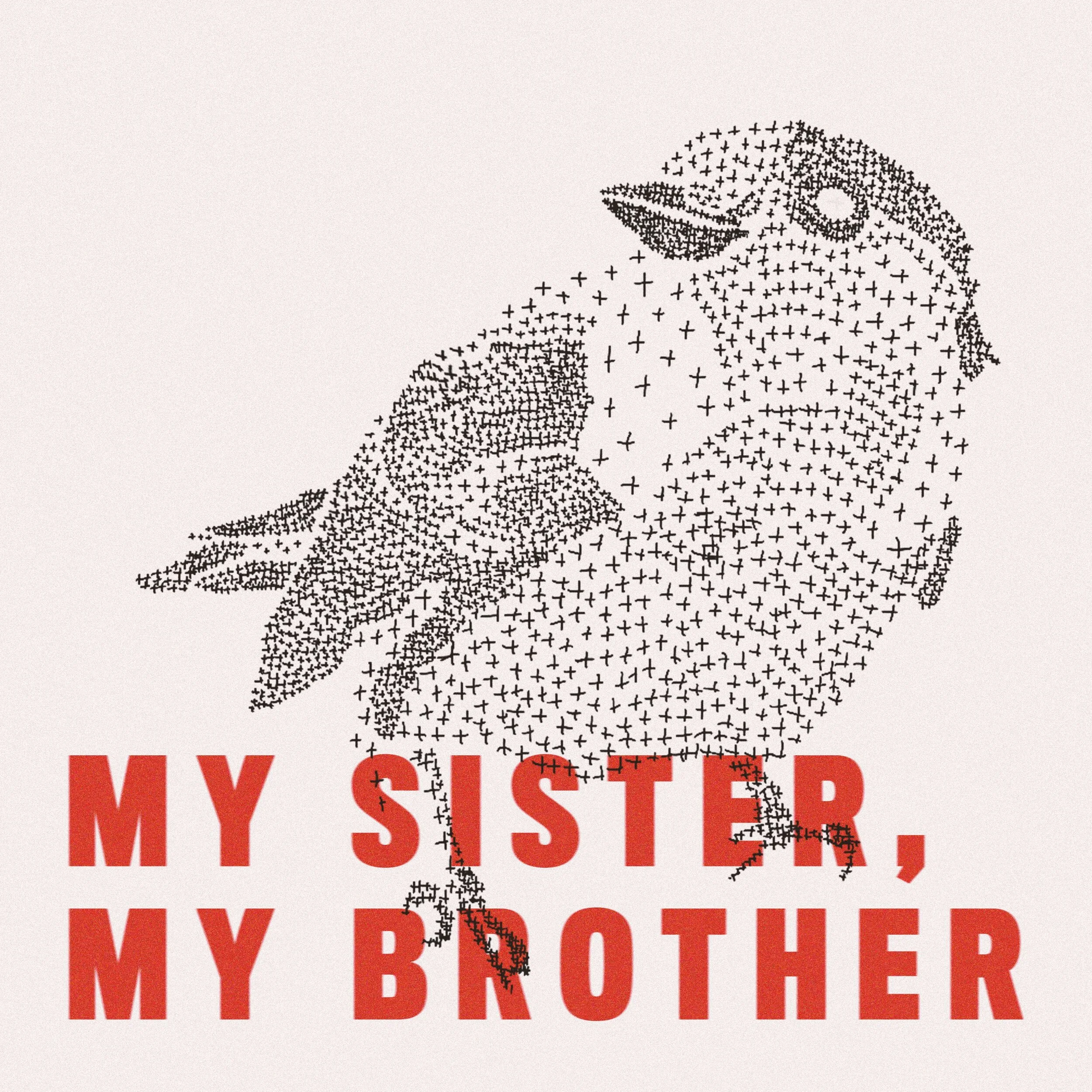 My Sister, My Brother