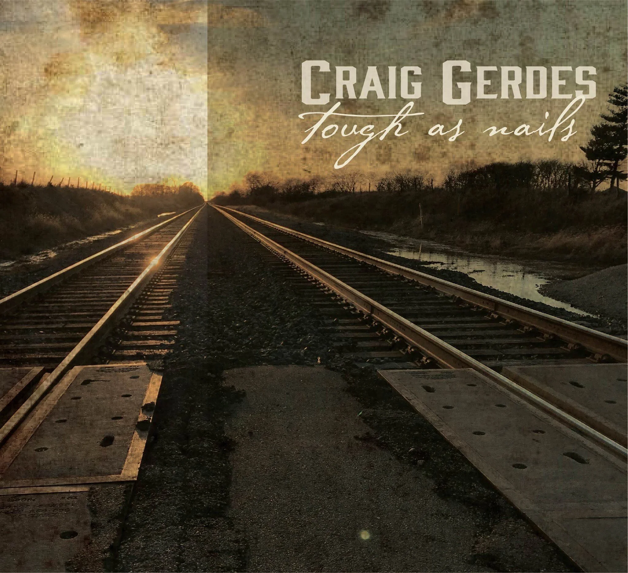 Craig Gerdes: Tough as Nails