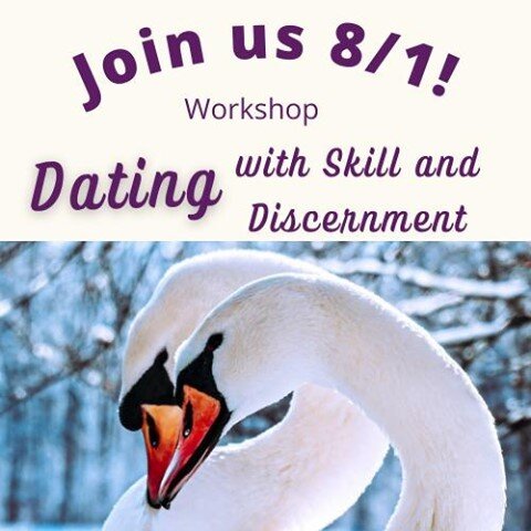 Join us for a four hour workshop on August 1: Dating with Skill and Discernment -- Dating for the Passionate Protagonist!

For more info and to enroll: Link in bio &gt;&gt; &quot;Live Video Conference Offerings&quot;