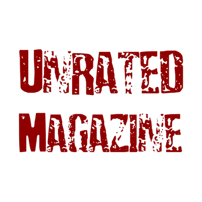 Unrated Magazine Review