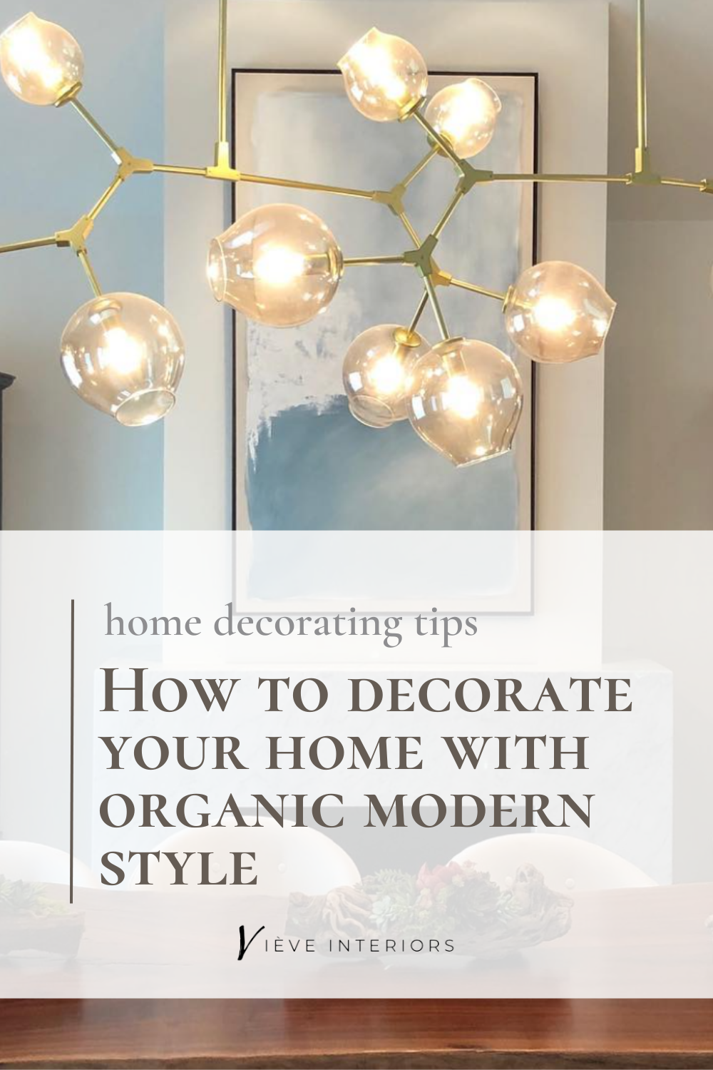 How to Decorate Your Orange County Home in Organic Modern Interior ...